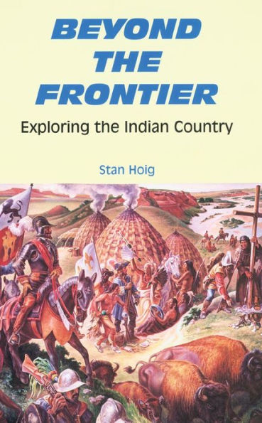 Beyond the Frontier: Exploring the Indian Country
