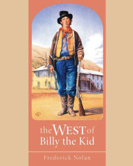 Title: The West of Billy the Kid, Author: Frederick Nolan