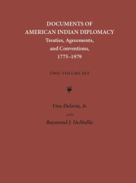 Title: Documents of American Indian Diplomacy (2 volume set): Treaties, Agreements, and Conventions, 1775-1979, Author: Vine Deloria Jr.