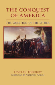 Title: The Conquest of America: The Question of the Other, Author: Tzvetan Todorov