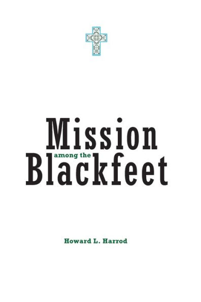 Mission Among The Blackfeet