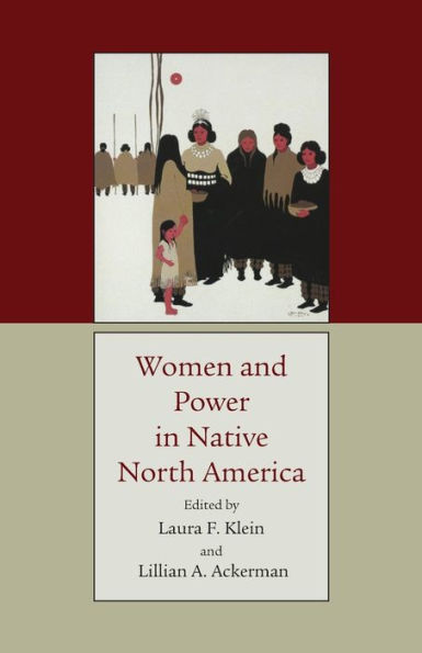 Women and Power in Native North America