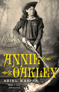 Title: Annie Oakley, Author: Shirl Kasper