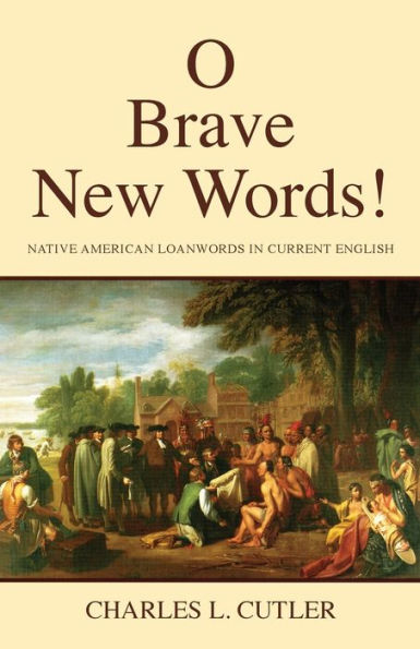 O Brave New Words!: Native American Loanwords in Current English