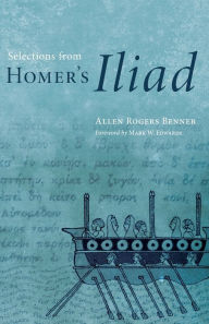 Title: Selections from Homer's Iliad, Author: Allen Rogers Benner