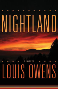 Title: Nightland: A Novel, Author: Louis Owens