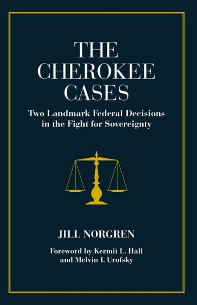 Cherokee Cases : Two Landmark Federal Decisions in the Fight for Sovereignty / Edition 1