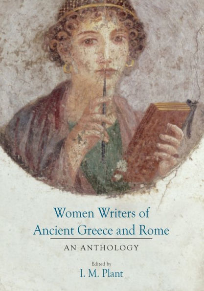 Women Writers of Ancient Greece and Rome: An Anthology / Edition 1