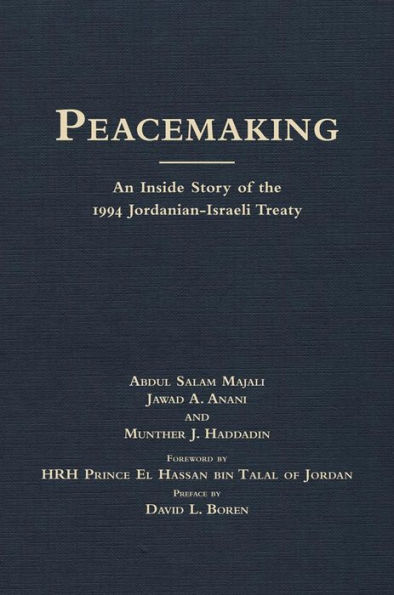 Peacemaking: An Inside Story of the 1994 Jordanian-Israeli Treaty