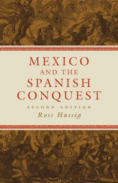 Mexico and the Spanish Conquest / Edition 2