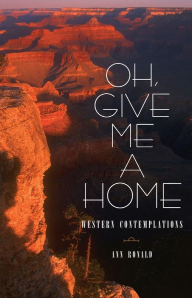 Oh, Give Me A Home: Western Contemplations