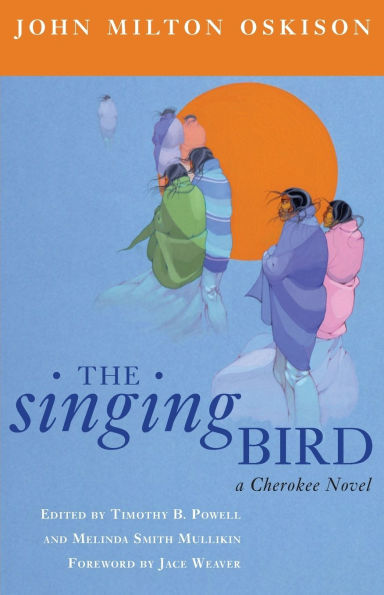 The Singing Bird: A Cherokee Novel