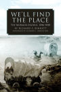 We'll Find the Place: The Mormon Exodus, 1846-1848