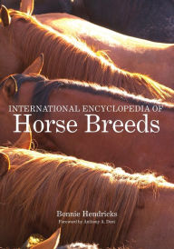 Title: International Encyclopedia of Horse Breeds, Author: Bonnie L. Hendricks