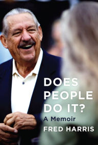 Title: Does People Do It?: A Memoir, Author: Fred L. Harris