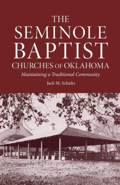 The Seminole Baptist Chuches of Oklahoma: Maintaining a Traditional Community