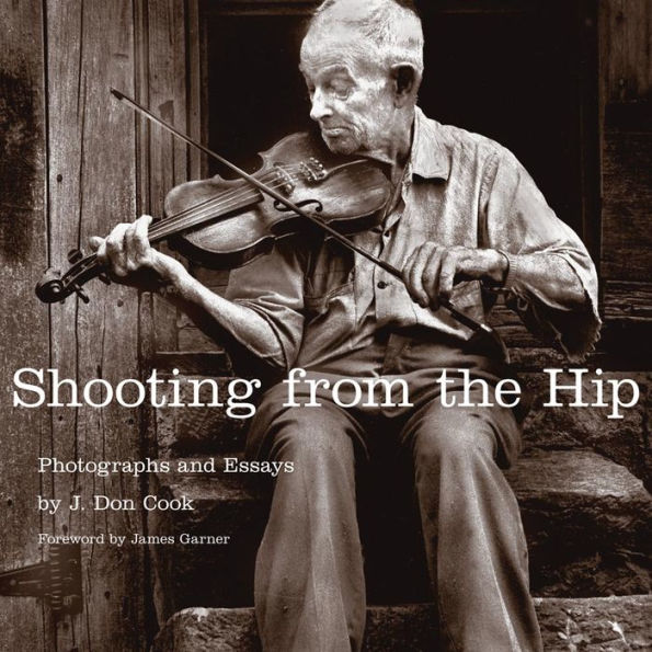 Shooting from the Hip: Photographs and Essays