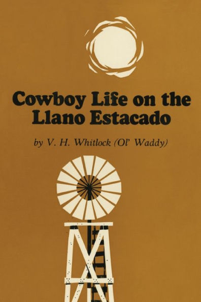 Cowboy Life on the Llano Estacado