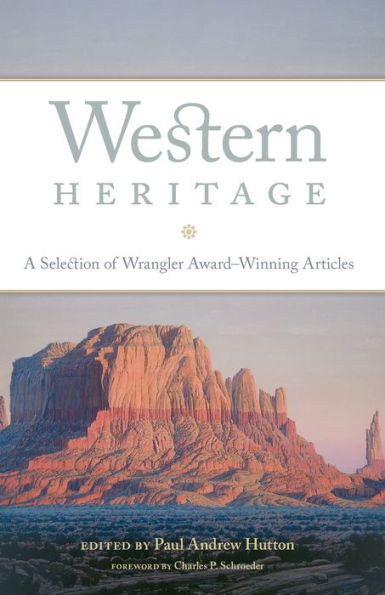 Western Heritage: A Selection of Wrangler Award-Winning Articles