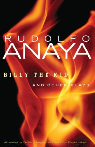 Title: Billy the Kid and Other Plays, Author: Rudolfo Anaya