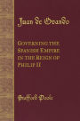 Juan de Ovando: Governing the Spanish Empire in the Reign of Philip II