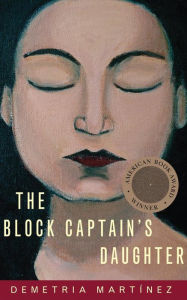 Title: The Block Captain's Daughter, Author: Demetria Martínez