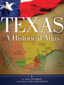 Texas: A Historical Atlas