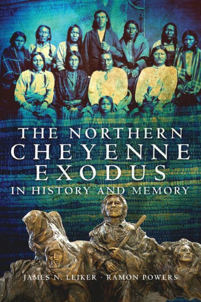 The Northern Cheyenne Exodus in History and Memory