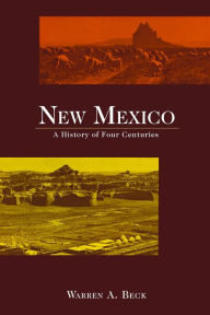 Title: New Mexico: A History of Four Centuries, Author: Warren A. Beck