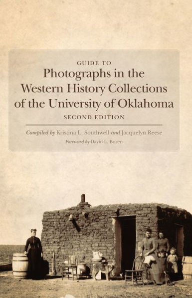 Guide to Photographs the Western History Collections of University Oklahoma: Second Edition