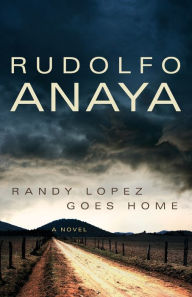 Title: Randy Lopez Goes Home, Author: Rudolfo Anaya