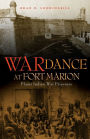 War Dance at Fort Marion: Plains Indian War Prisoners