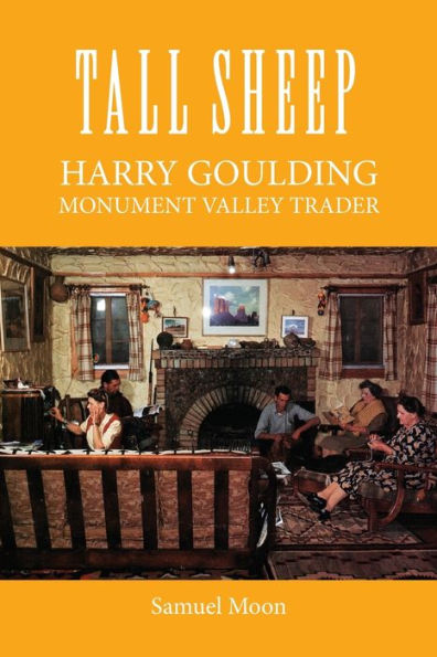 Tall Sheep: Harry Goulding Monument Valley Trader