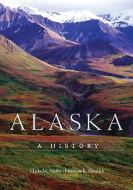 Title: Alaska: A History, Author: Claus M. Naske