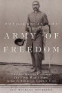 Soldiers in the Army of Freedom: The 1st Kansas Colored, the Civil War's First African American Combat Unit