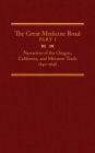 The Great Medicine Road, Part 1: Narratives of the Oregon, California, and Mormon Trails, 1840-1848