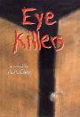 Eye Killers: A Novel