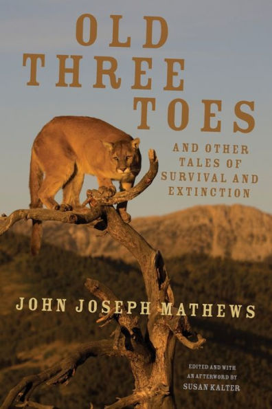 Old Three Toes and Other Tales of Survival and Extinction