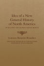 Idea of a New General History of North America: An Account of Colonial Native Mexico