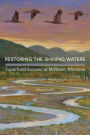 Restoring the Shining Waters: Superfund Success at Milltown, Montana