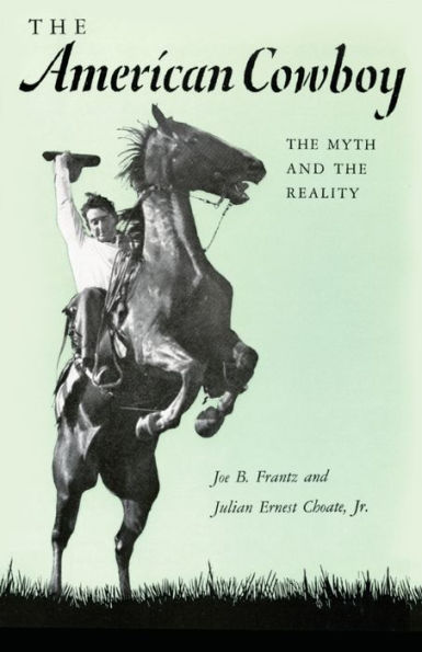 The American Cowboy: The Myth and the Reality