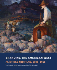 Title: Branding the American West: Paintings and Films, 1900-1950, Author: Marian Wardle