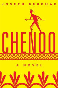 Title: Chenoo: A Novel, Author: Joseph Bruchac
