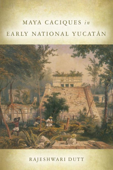 Maya Caciques Early National Yucatán