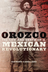 Title: Orozco, Author: Raymond Caballero