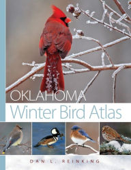 Title: Oklahoma Winter Bird Atlas, Author: Dan L. Reinking