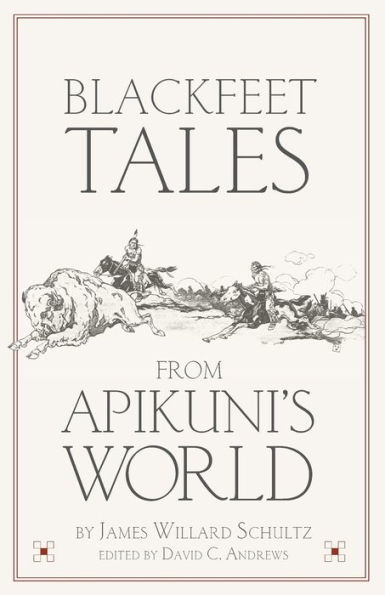 Blackfeet Tales from Apikuni's World