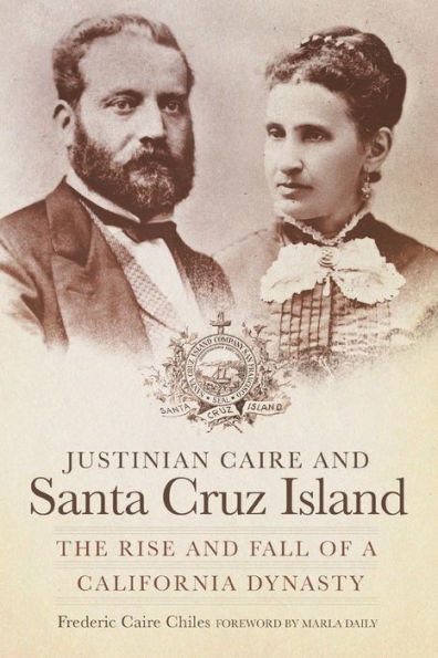 Justinian Caire and Santa Cruz Island