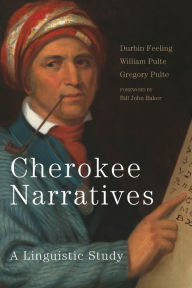 Title: Cherokee Narratives: A Linguistic Study, Author: Durbin Feeling