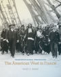 Transnational Frontiers: The American West in France